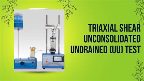 what is triaxial compression test|unconsolidated undrained triaxial test results.